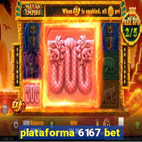 plataforma 6167 bet